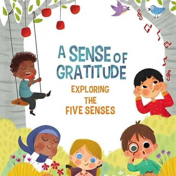 A Sense of Gratitude: Exploring the Five Senses - story cover