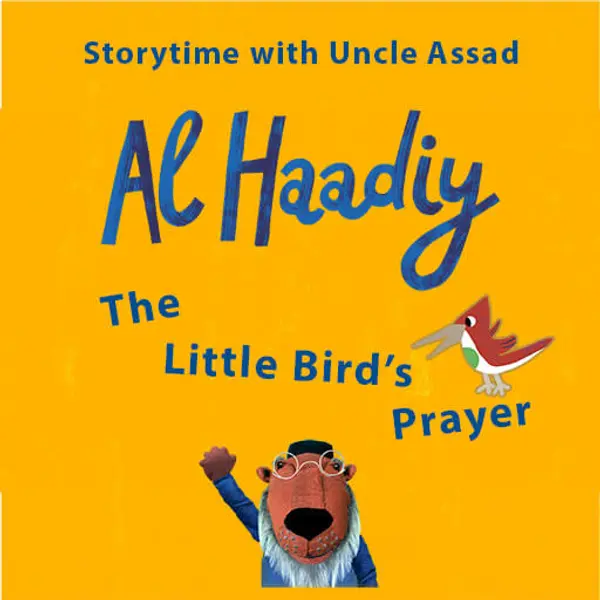 Al Haadiy: The Little Bird's Prayer - video cover